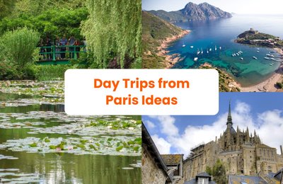Plan Perfect Day Trips from Paris with These Ideas