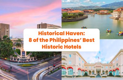 Historical Haven: 8 of the Philippines’ Best Historic Hotels