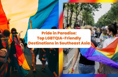 Pride in Paradise: Top LGBTQIA-Friendly Destinations in Southeast Asia