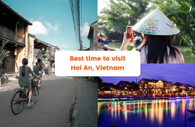 Best Time to Visit Hoi An in Vietnam: Weather, Temperature, Season, And What To Wear