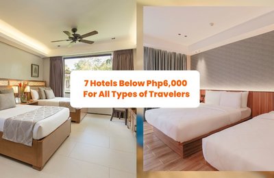 7 Hotels Below P6,000 That Are Perfect For All Types of Travelers