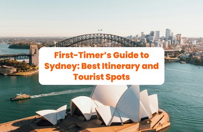 First-Timer’s Guide to Sydney: Best Itinerary and Tourist Spots