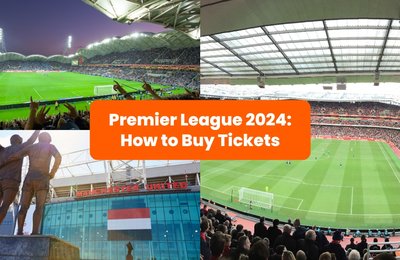 How to Buy Premier League 2024 Tickets