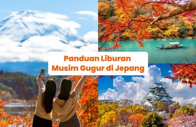 Panduan Lengkap Liburan Musim Gugur di Jepang 2025: Semua yang Perlu Kamu Tahu!