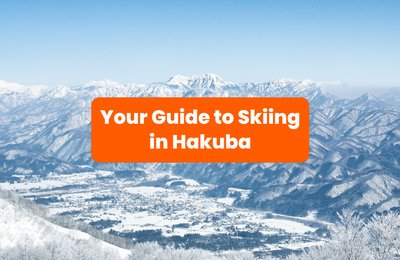 Guide to Hakuba Ski Resort in Nagano: Best Resorts, Tips, and Things to Do
