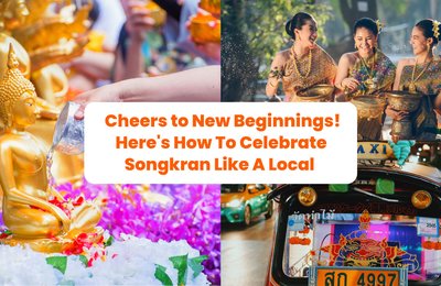 Here's How To Celebrate Songkran Like A Local in Thailand!