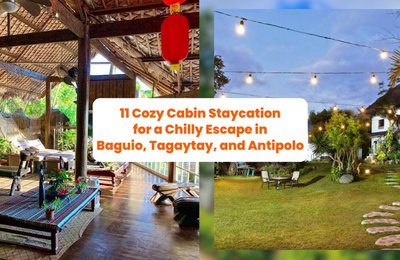 11 Cozy Cabin Staycation for a Chilly Escape in Baguio, Tagaytay, and Antipolo