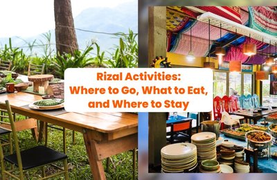 Rizal Activities: Where to Go, What to Eat, and Where to Stay in this Nature Lover's Paradise