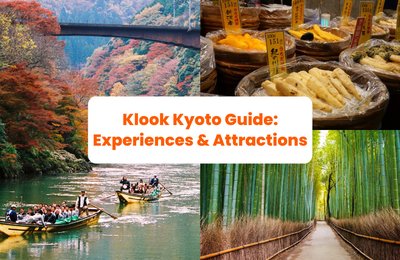 Klook Kyoto Guide: Top Attractions, Experiences, & More