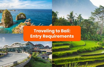 Traveling to Bali in 2025: All Entry Requirements You Need to Know