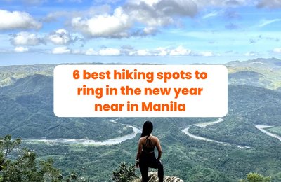 Start The Year Right, With a Hike: 6 best hiking spots to ring in the new year in Manila