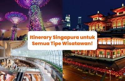 Itinerary 3 Hari di Singapura untuk Setiap Jenis Wisatawan
