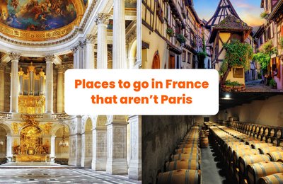 Here are the best places to go in France outside of Paris