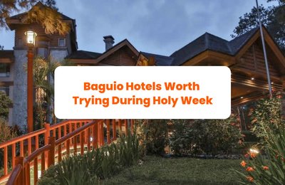 Baguio Hotels Worth Trying During Holy Week