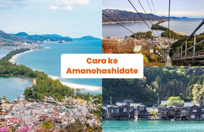 Cara Pergi ke Amanohashidate dari Kyoto dan Osaka