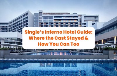 Single’s Inferno Hotel Guide: Where the Cast Stayed & How You Can Too