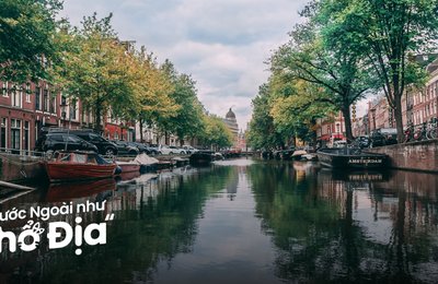 3 Ngày 2 Đêm Ở Amsterdam: Khám Phá Thành Phố Tự Do Châu Âu