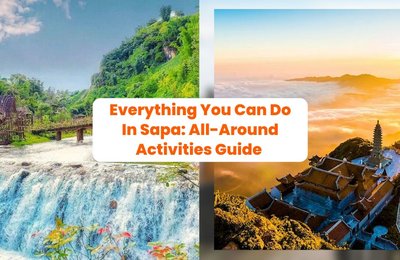 Everything You Can Do In Sapa: All-Around Activities Guide