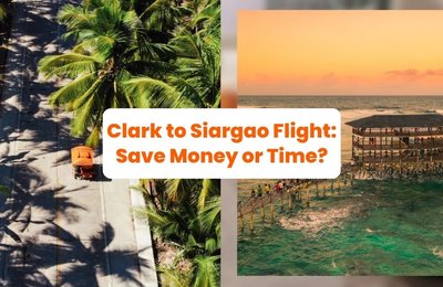 Clark to Siargao Flight: Should You Save on Money or Save on Time?