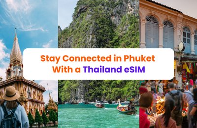 Staying Connected in Phuket: Your Thailand eSIM Guide