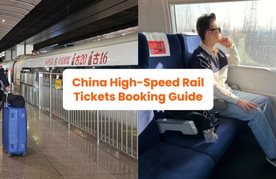 How To Book China Train Tickets: A Complete Guide For Tourists 2025
