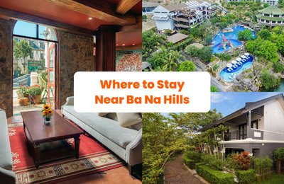 Top 5 Places to Stay Near Ba Na Hills