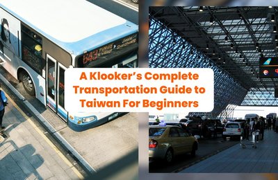 A Klooker’s Complete Transportation Guide to Taiwan For Beginners