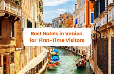 Best Hotels in Venice Every First-Time Visitor Should Book
