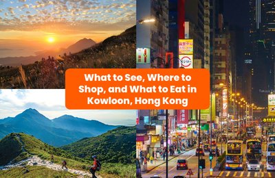 What to See, Where to Shop, and What to Eat in Kowloon, Hong Kong!