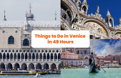 Things to Do in Venice in 48 Hours