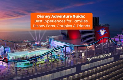 Disney Adventure Guide: Best Experiences for Families, Disney Fans, Couples & Friends