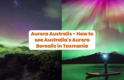 Aurora Australis - How to see Australia's Aurora Borealis in Tasmania