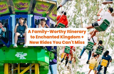 A Family-Worthy Itinerary to Enchanted Kingdom + New Rides You Can't Miss