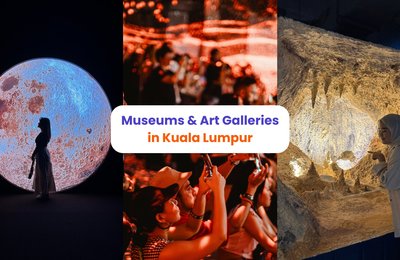 18 Museums and Art Galleries in Kuala Lumpur You Must Visit
