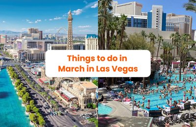9 Fun Things to Do in March in Las Vegas