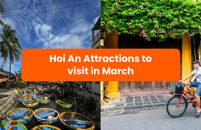 8 Hoi An Attractions To Visit In March
