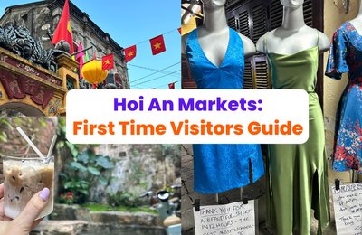 Hoi An Markets: Everything I Wish I Knew Before I Went!