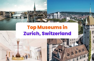 Top Museums You Shouldn’t Miss in Zurich