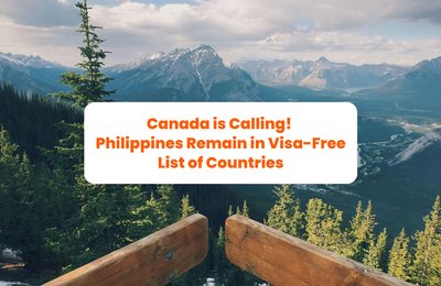 Canada is Calling! Philippines Remains in Visa-Free List of Canada for 2026