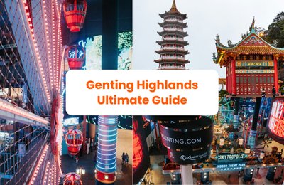 The Ultimate Guide To Genting Highlands attraction for Every Traveller