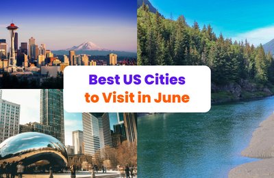 Best US Cities to Visit in June Right Now