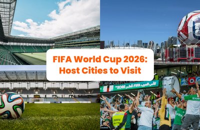 FIFA World Cup 2026: Match Schedule & Best Host Cities to Visit