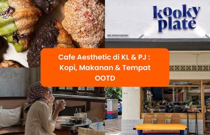 24 Cafe Aesthetic di KL & PJ : Kopi, Makanan & Tempat OOTD