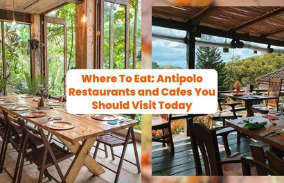 Where To Eat: 8 Antipolo Restaurants and Cafes You Should Visit Today