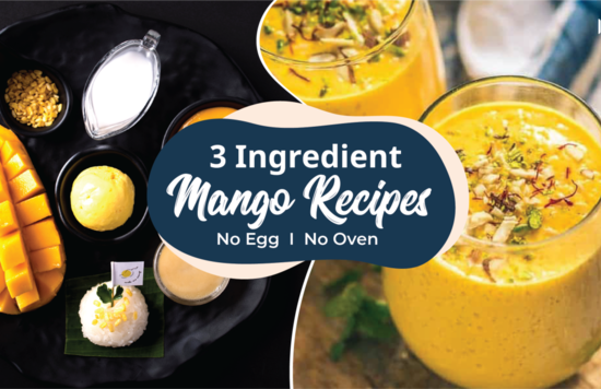 3 ingredient mango recipes with no egg and no oven 