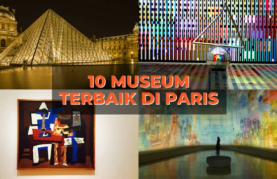 Museum Louvre dan Museum Terbaik di Paris