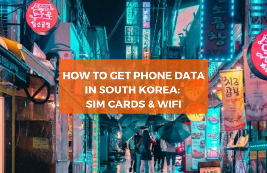 How To Get Phone Data in South Korea: SIM Cards & WiFi