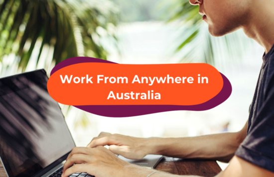 Work from anywhere in Australia