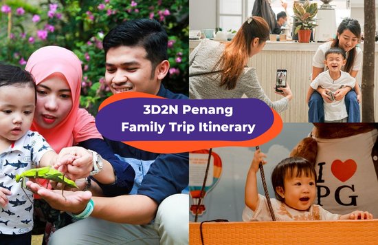 Penang best family trip 3D2N itinerary Georgetown activity