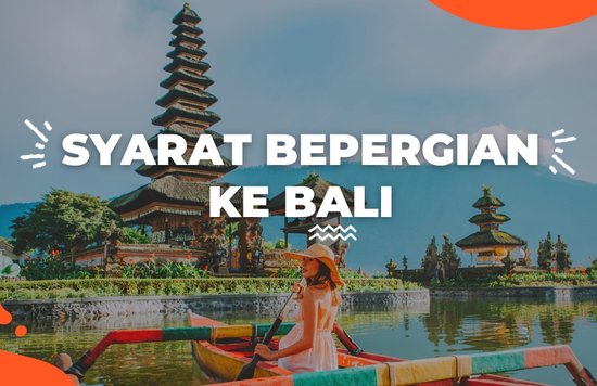 Syarat Liburan ke Bali - Blog Cover ID